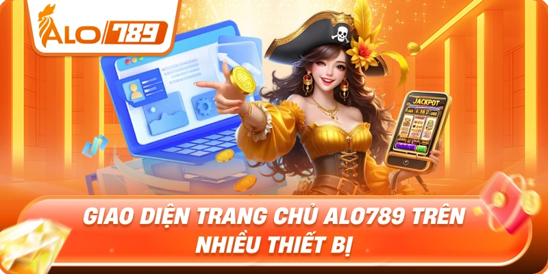 Giao diện trang chủ ALO789 trên nhiều thiết bị